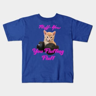 Gamer Cat- Fluff you, you Fluffing Fluff Kids T-Shirt